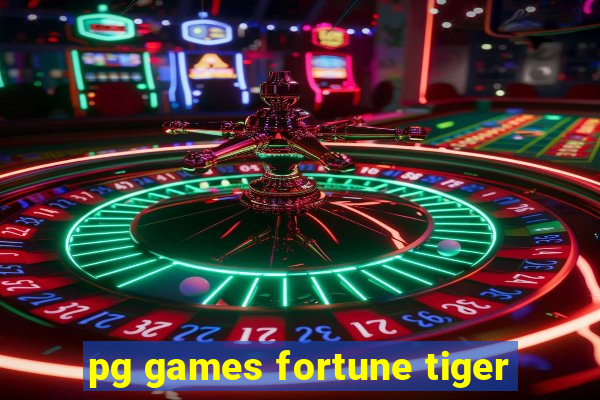 pg games fortune tiger